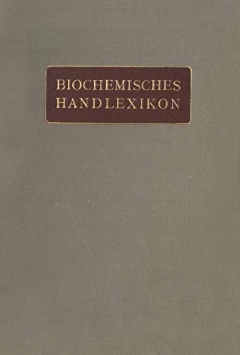 Biochemisches Handlexikon: II. Band Gummisubstanzen. Hemicellulosen. Pflanzenschleime. Pektinstoffe. Huminsubstanzen. Stärke. Dextrine. Inuline. ... Kohlenhydrate. Cyklosen. Glucoside
