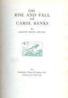 The rise and fall of Carol Banks, B0006ALF58 Book Cover