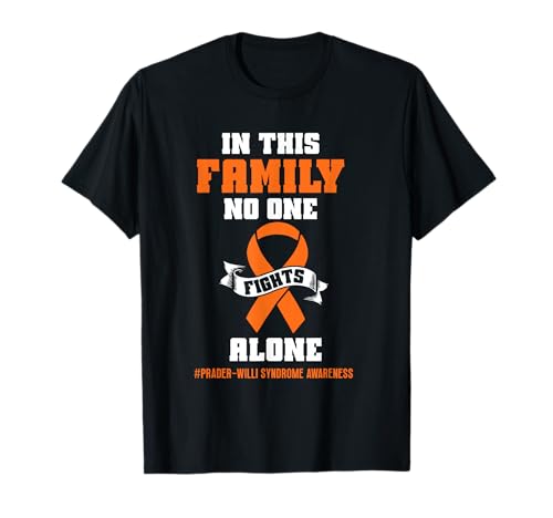 In this family no one Prader Willi Syndrome Awareness T-Shirt