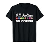 All Feelings are Important T-Shirt
