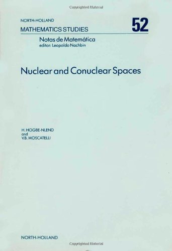 Nuclear and Conuclear Spaces (Volume 52): Introductory Course on ...