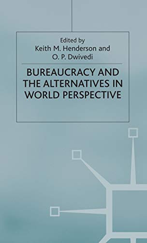 Bureaucracy and the Alternatives in World Perspective (International Political Economy Series)