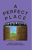A Perfect Place 0991947665 Book Cover