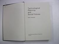 Technological planning and social futures 0470439971 Book Cover