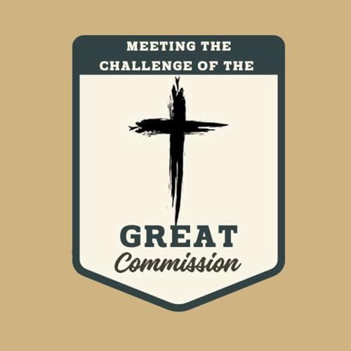 Devotional:Meeting the Challenge of the Great Commission