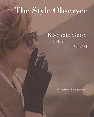The Style Observer: Riservato Gucci (Italian Edition)