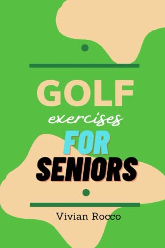 Golf Exercises For Seniors
