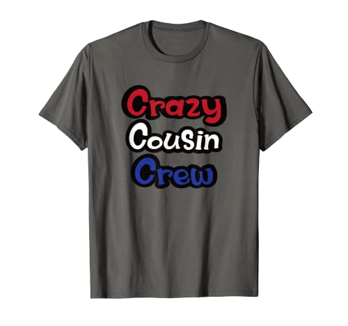 Patriótico Crazy Cousin Crew Rojo Blanco y Azul Julio 4 Camiseta