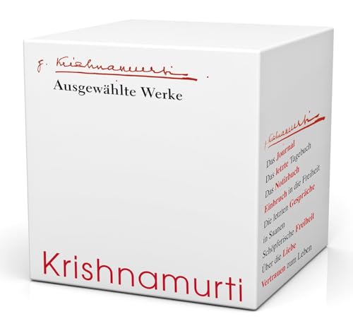 Krishnamurti Ausgewählte Werke: Das Journal; Das letzte Tagebuch; Das Notizbuch; Einbruch in die Freiheit; Die letzten gespräche in saanen Schöpferische Freiheit; Über die Liebe; Vertrauen zum Leben