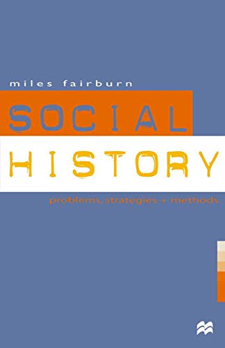 Social History: Problems, Strategies and Methods