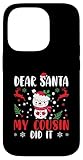 Dear Santa My Cousin Did It Naughty List Gift