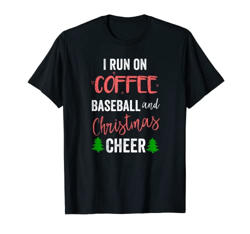 I Run On Coffee Baseball & Natale Cheer Divertente Mamma Regalo Maglietta
