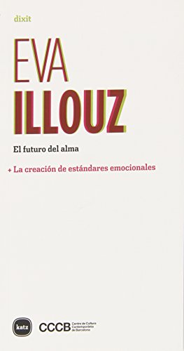 El Futuro Del Alma: + La creación de estándares emocionales (dixit)