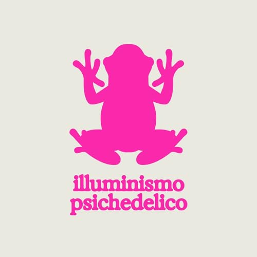Illuminismo Psichedelico Podcast Por Federico di Vita capa