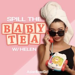『Spill the Baby Tea with Helen』のカバーアート