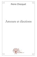 Amours et élections: Théâtre 2812133023 Book Cover