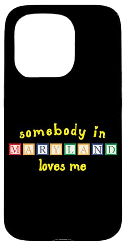 Somebody In Maryland Loves Me with Kids ςݖ X}zP[X iPhone 15 Pro p
