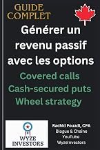 Infos Review Libro Audiolibro G&eacute;n&eacute;rer un revenu passif avec les options : Le guide complet des covered calls, cash-secured puts et wheel strategy pour investisseurs canadiens (French Edition) 2026