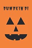 Pumpkin Pi: Journal, Notebook, Diary to Organize Your Life - Wide Ruled Line Paper - Funny and cute halloween gift for birthdays celebrations, holidays and more - Halloween face -Halloween Journals.