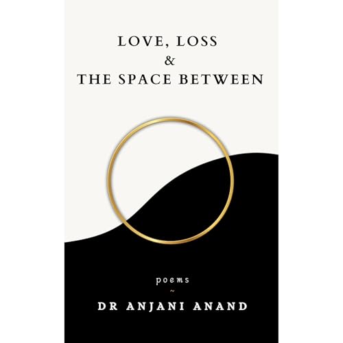 Love, Loss, And The Space Between Audiolibro Por Anjani Anand arte de portada