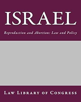 Paperback Israel: Reproduction and Abortion: Law and Policy Book