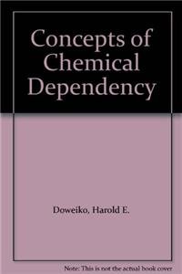 Concepts of Chemical Dependency 0534499694 Book Cover