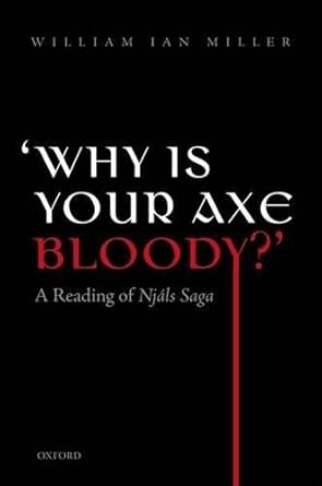 'Why is your axe bloody?': A Reading of Njals Saga