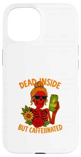Dead Inside But Caffeinated Skeleton コーヒー エナジードリンク スマホケース iPhone 15 用