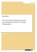 The Concept of Change Processes according to the Rules of Change Management 3668301891 Book Cover