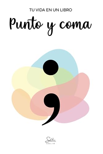  Punto y coma: tu vida en un libro