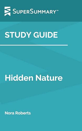 Study Guide: Hidden Nature by Nora Roberts (SuperSummary)