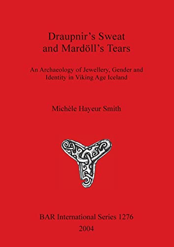 Draupnir's Sweat and Mardoll's Tears: An Archaeology of Jewellery, Gender