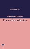 Wahre und falsche Frauen-Emanzipation