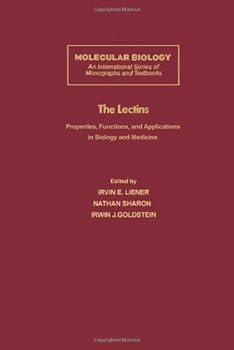 Hardcover The Lectins: Properties, Functions and Applications in Biology and Medicine (Molecular Biology) Book