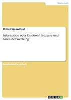 Information oder Emotion? Prozesse und Arten der Werbung 3668139806 Book Cover