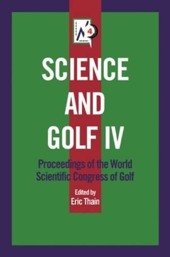 Science and Golf IV: Proceedings of the World Scientific Congress of Golf
