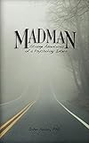 Madman: Strange Adventures of a Psychology Intern