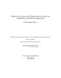  Options to Ensure the Climate Record from the Npoess and Goes-R Spacecraft: A Workshop Report