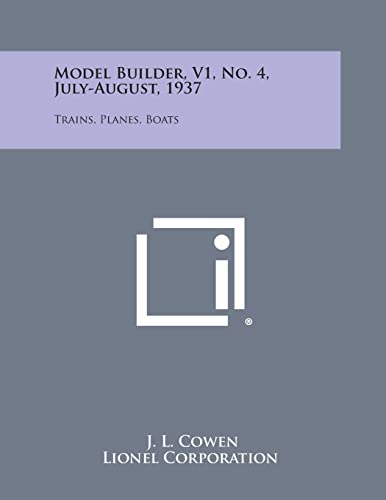 Model Builder, V1, No. 4, July-August, 1937: Trains, Planes, Boats