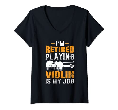 Mujer I'm Retired Playing Violin Is My Job Viola Lover Retirement Camiseta Cuello V