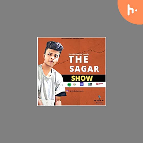 The Sagar Show Podcast Por Mayur arte de portada