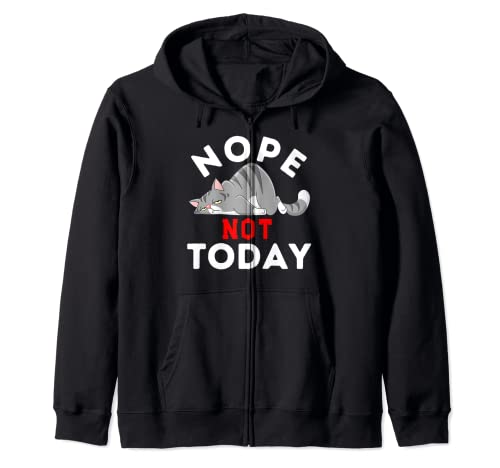 Nope Not Today Funny Cat Lover For Men Women Girls Felpa con Cappuccio