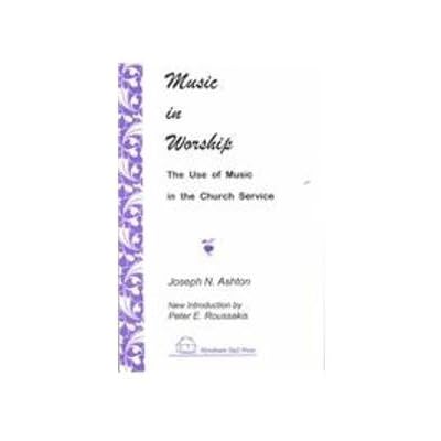 Music in Worship: The Use of Music in the Church Service