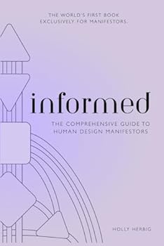 Paperback Informed: The Comprehensive Guide To Human Design Manifestors Book
