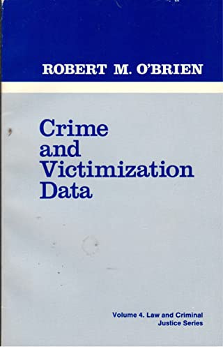 Crime and Victimization Data (Law and Criminal ... 0803922361 Book Cover