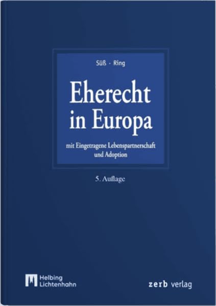 Eherecht in Europa: mit Eingetragene Lebenspartnerschaft und Adoption (Europarecht)