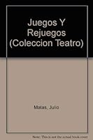 Juegos Y Rejuegos (Coleccion Teatro) (Spanish Edition) 0897296281 Book Cover