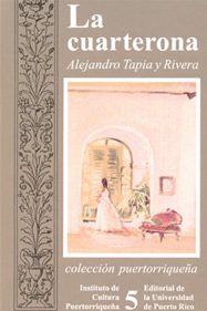 Paperback La cuarterona: Drama original en tres actos (Coleccio´n puertorriquen~a) (Spanish Edition) [Spanish] Book