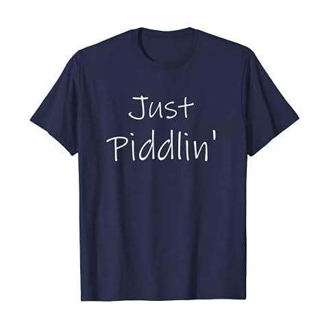 Just Piddlin' Southern Women Soft Fun Cute Country Gift T-Shirt Cover
