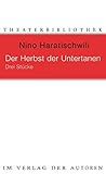  Herbst der Untertanen: Drei Stücke
